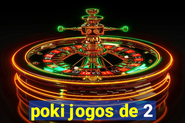 poki jogos de 2